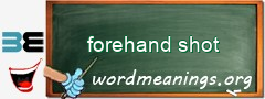 WordMeaning blackboard for forehand shot